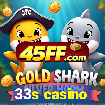 33s casino